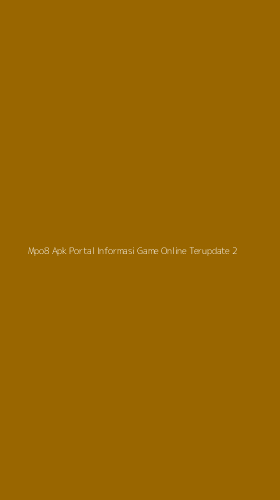 Tampilan Antarmuka Aplikasi Mpo8 Apk Portal Informasi Game Online Terupdate - 2