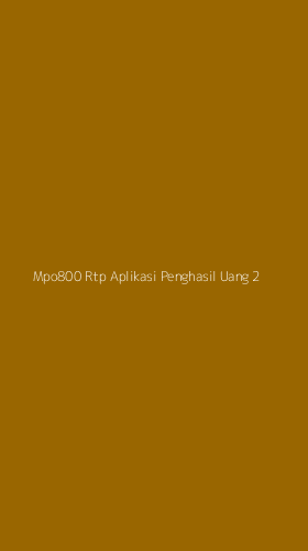 Tampilan Antarmuka Aplikasi Mpo800 Rtp Aplikasi Penghasil Uang - 2