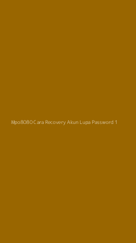 Tampilan Antarmuka Aplikasi Mpo8080 Cara Recovery Akun Lupa Password - 1