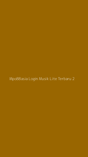 Tampilan Antarmuka Aplikasi Mpo88asia Login Musik Lite Terbaru - 2