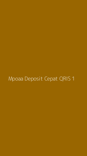 Tampilan Antarmuka Aplikasi Mpoaa Deposit Cepat Qris - 1