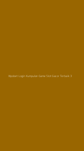 Tampilan Antarmuka Aplikasi Mpobet Login Kumpulan Game Slot Gacor Terbaik - 3