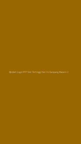 Tampilan Antarmuka Aplikasi Mpobet Login Rtp Slot Tertinggi Hari Ini Gampang Maxwin - 2