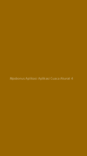 Tampilan Antarmuka Aplikasi Mpobonus Aplikasi Aplikasi Cuaca Akurat - 4