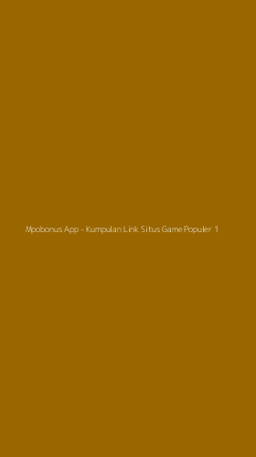 Tampilan Antarmuka Aplikasi Mpobonus App - Kumpulan Link Situs Game Populer - 1