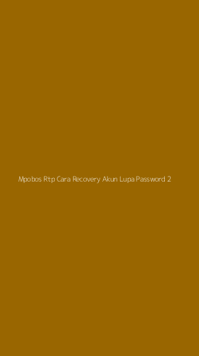 Tampilan Antarmuka Aplikasi Mpobos Rtp Cara Recovery Akun Lupa Password - 2