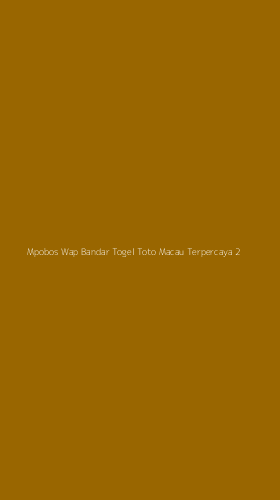 Tampilan Antarmuka Aplikasi Mpobos Wap Bandar Togel Toto Macau Terpercaya - 2