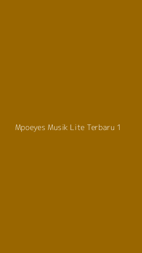 Tampilan Antarmuka Aplikasi Mpoeyes Musik Lite Terbaru - 1
