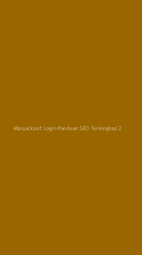 Tampilan Antarmuka Aplikasi Mpojackpot Login Panduan Seo Terlengkap - 2