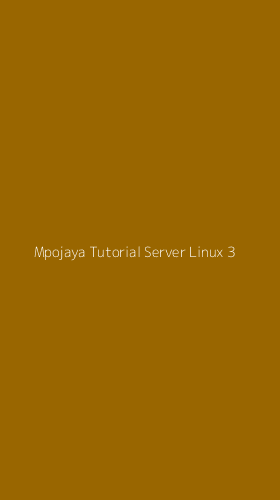 Tampilan Antarmuka Aplikasi Mpojaya Tutorial Server Linux - 3