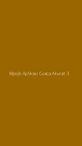 Tampilan Antarmuka Aplikasi Mpojb Aplikasi Cuaca Akurat - 3