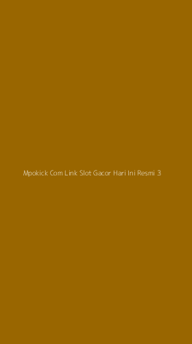 Tampilan Antarmuka Aplikasi Mpokick Com Link Slot Gacor Hari Ini Resmi - 3