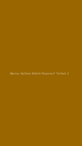 Tampilan Antarmuka Aplikasi Mpolux Aplikasi Mobile Responsif Terbaik - 2