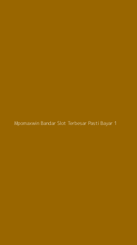 Tampilan Antarmuka Aplikasi Mpomaxwin Bandar Slot Terbesar Pasti Bayar - 1
