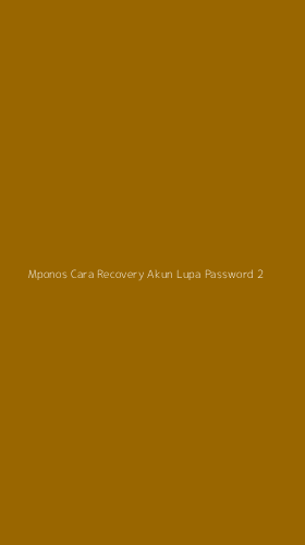 Tampilan Antarmuka Aplikasi Mponos Cara Recovery Akun Lupa Password - 2