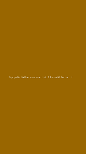 Tampilan Antarmuka Aplikasi Mpopetir Daftar Kumpulan Link Alternatif Terbaru - 4
