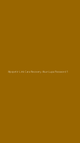Tampilan Antarmuka Aplikasi Mpopetir Link Cara Recovery Akun Lupa Password - 1
