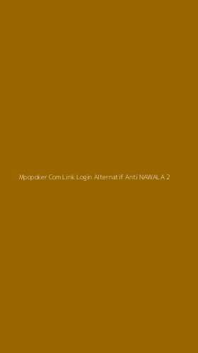 Tampilan Antarmuka Aplikasi Mpopoker Com Link Login Alternatif Anti Nawala - 2