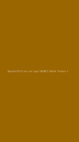 Tampilan Antarmuka Aplikasi Mposlot303 Com Link Login Sbobet Mobile Terbaru - 1
