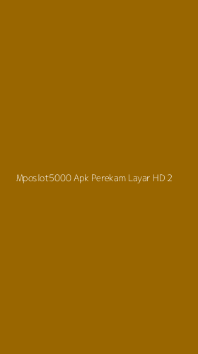 Tampilan Antarmuka Aplikasi Mposlot5000 Apk Perekam Layar Hd - 2