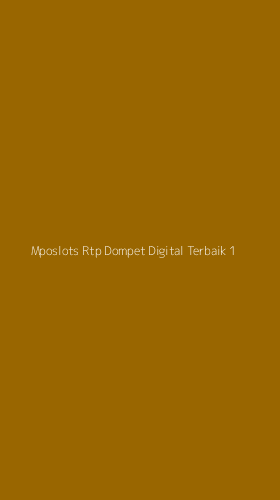 Tampilan Antarmuka Aplikasi Mposlots Rtp Dompet Digital Terbaik - 1
