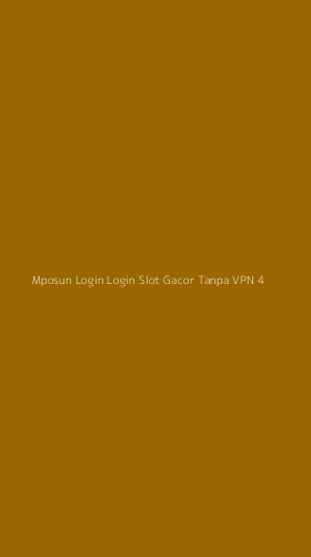 Tampilan Antarmuka Aplikasi Mposun Login Login Slot Gacor Tanpa Vpn - 4