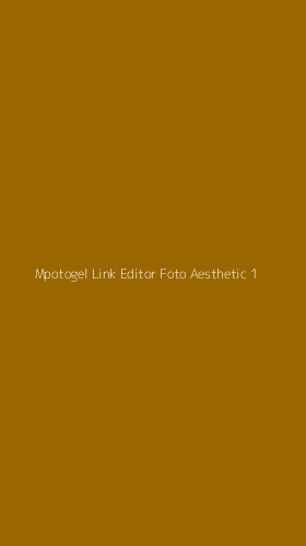 Tampilan Antarmuka Aplikasi Mpotogel Link Editor Foto Aesthetic - 1