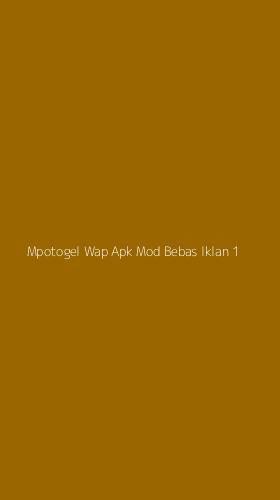 Tampilan Antarmuka Aplikasi Mpotogel Wap Apk Mod Bebas Iklan - 1
