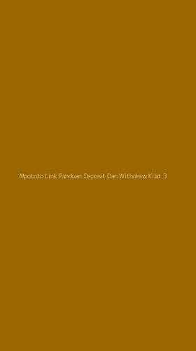 Tampilan Antarmuka Aplikasi Mpototo Link Panduan Deposit Dan Withdraw Kilat - 3