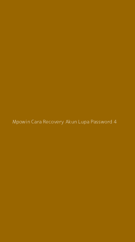 Tampilan Antarmuka Aplikasi Mpowin Cara Recovery Akun Lupa Password - 4