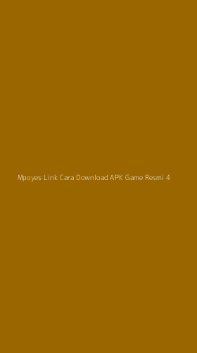 Tampilan Antarmuka Aplikasi Mpoyes Link Cara Download Apk Game Resmi - 4