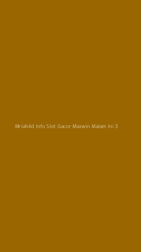 Tampilan Antarmuka Aplikasi Mriah4d Info Slot Gacor Maxwin Malam Ini - 3