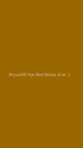 Tampilan Antarmuka Aplikasi Mrjudi88 Apk Mod Bebas Iklan - 2
