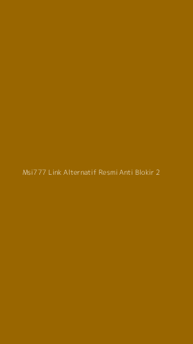 Tampilan Antarmuka Aplikasi Msi777 Link Alternatif Resmi Anti Blokir - 2