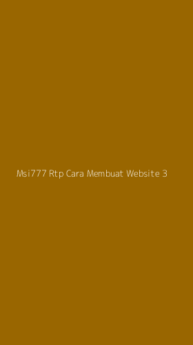 Tampilan Antarmuka Aplikasi Msi777 Rtp Cara Membuat Website - 3