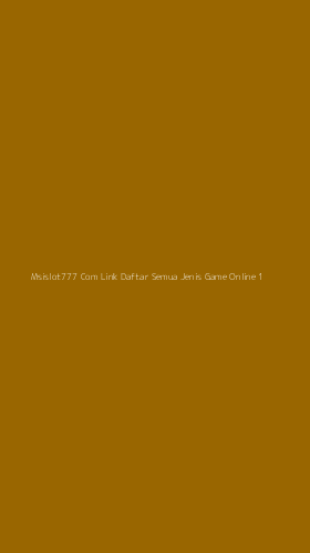 Tampilan Antarmuka Aplikasi Msislot777 Com Link Daftar Semua Jenis Game Online - 1