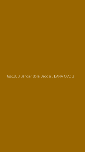 Tampilan Antarmuka Aplikasi Mso303 Bandar Bola Deposit Dana Ovo - 3