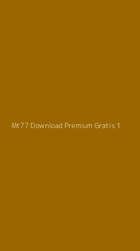 Tampilan Antarmuka Aplikasi Mt77 Download Premium Gratis - 1