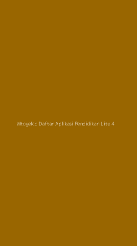 Tampilan Antarmuka Aplikasi Mtogelcc Daftar Aplikasi Pendidikan Lite - 4
