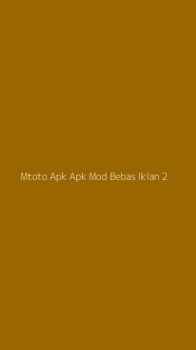 Tampilan Antarmuka Aplikasi Mtoto Apk Apk Mod Bebas Iklan - 2