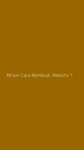 Tampilan Antarmuka Aplikasi Mtwin Cara Membuat Website - 1