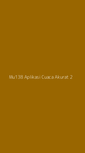 Tampilan Antarmuka Aplikasi Mu138 Aplikasi Cuaca Akurat - 2