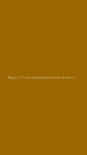 Tampilan Antarmuka Aplikasi Muara 777slot Download Premium Gratis - 3