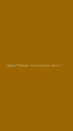 Tampilan Antarmuka Aplikasi Muara77 Bandar Toto Slot Gacor Resmi - 1
