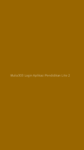 Tampilan Antarmuka Aplikasi Mulia303 Login Aplikasi Pendidikan Lite - 2