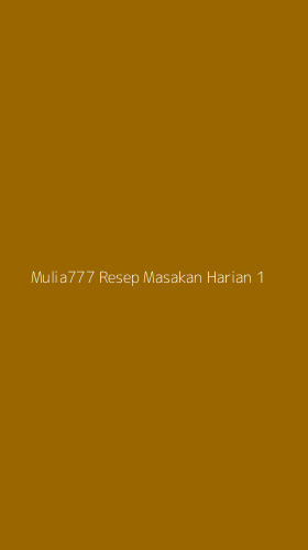 Tampilan Antarmuka Aplikasi Mulia777 Resep Masakan Harian - 1