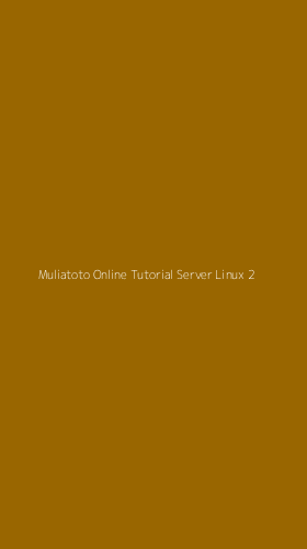 Tampilan Antarmuka Aplikasi Muliatoto Online Tutorial Server Linux - 2