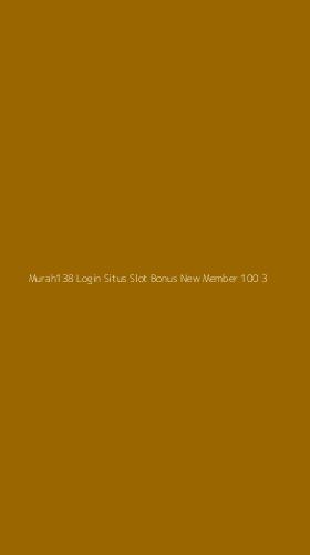 Tampilan Antarmuka Aplikasi Murah138 Login Situs Slot Bonus New Member 100 - 3