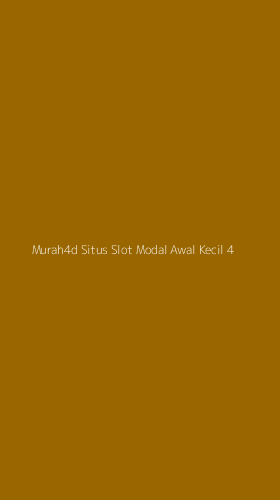 Tampilan Antarmuka Aplikasi Murah4d Situs Slot Modal Awal Kecil - 4
