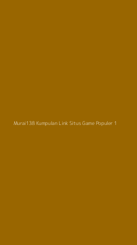 Tampilan Antarmuka Aplikasi Murai138 Kumpulan Link Situs Game Populer - 1